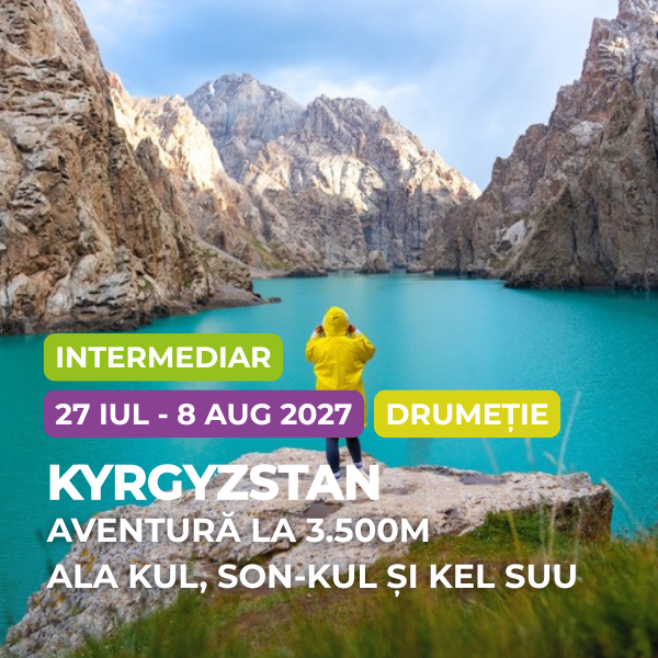 Aventură la 3500m - Kyrgyzstan - Ala Kul, Son-Kul și Kel Suu